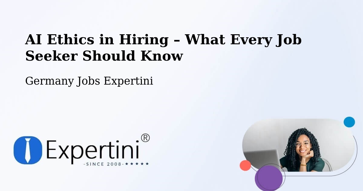 AI Ethics in Recruitment & Hiring – Roth - Roth, Germany Jobs Expertini